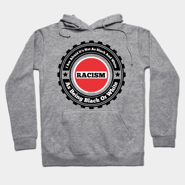 Racism Hoodie by FirstTees